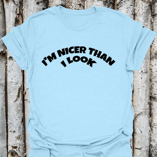 I'm Nicer Than I look