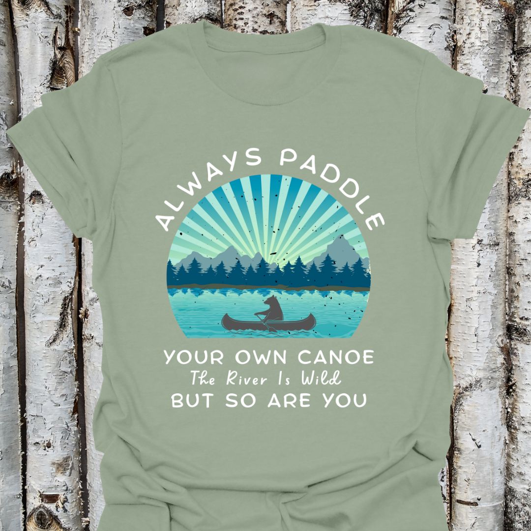 Paddle Your Own Canoe T-shirt