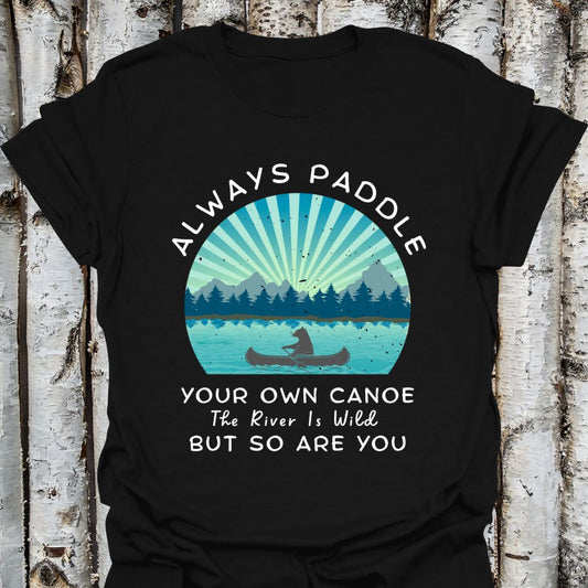 Paddle Your Own Canoe T-shirt