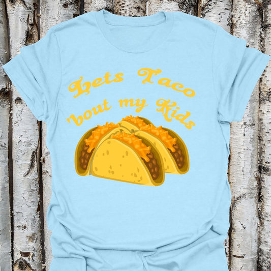 Let's Taco About My Kids