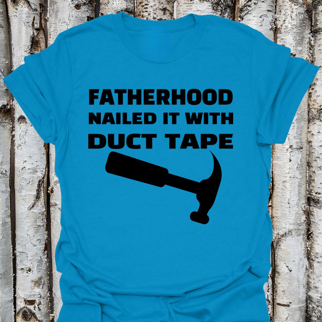 Fatherhood Nailed it