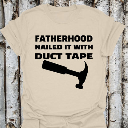 Fatherhood Nailed it
