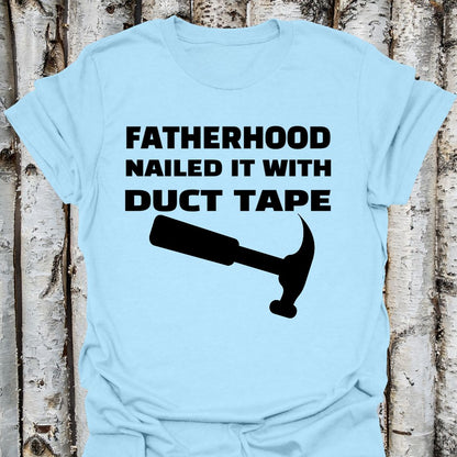Fatherhood Nailed it