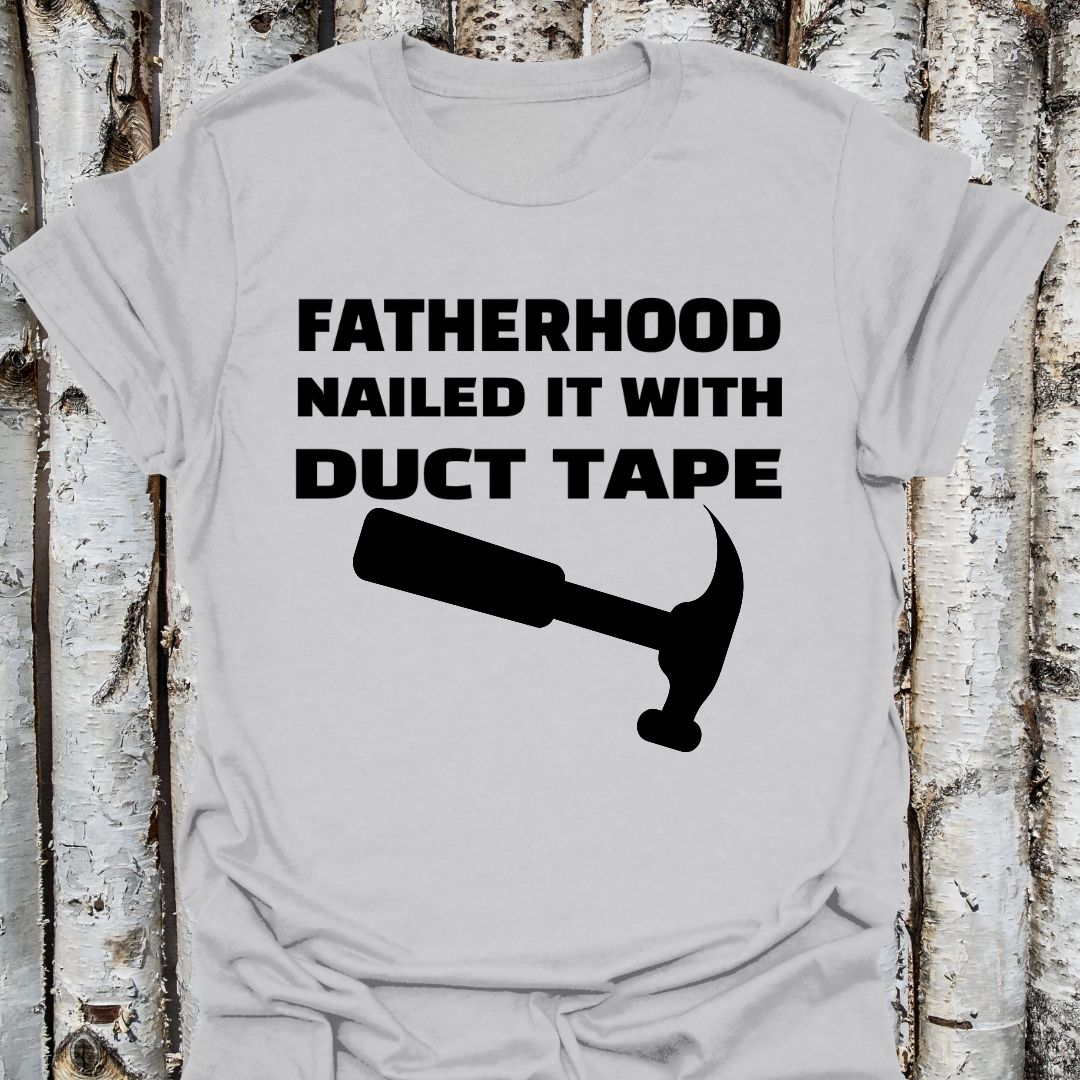 Fatherhood Nailed it