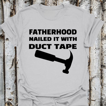 Fatherhood Nailed it