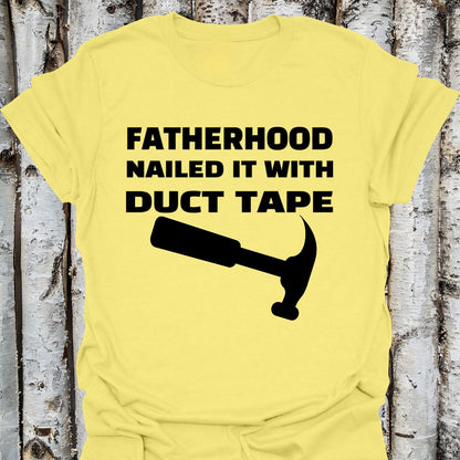 Fatherhood Nailed it