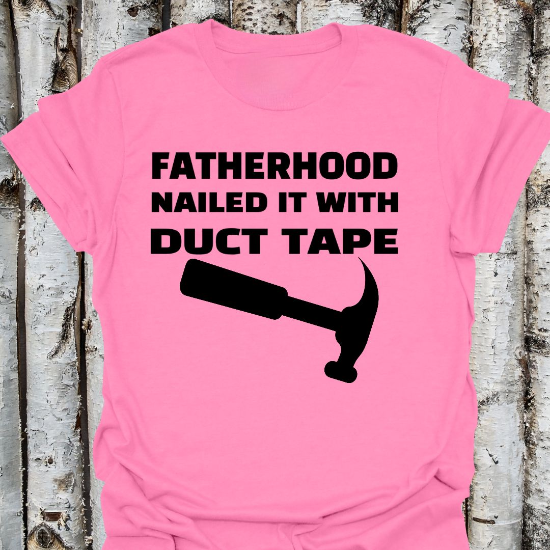 Fatherhood Nailed it