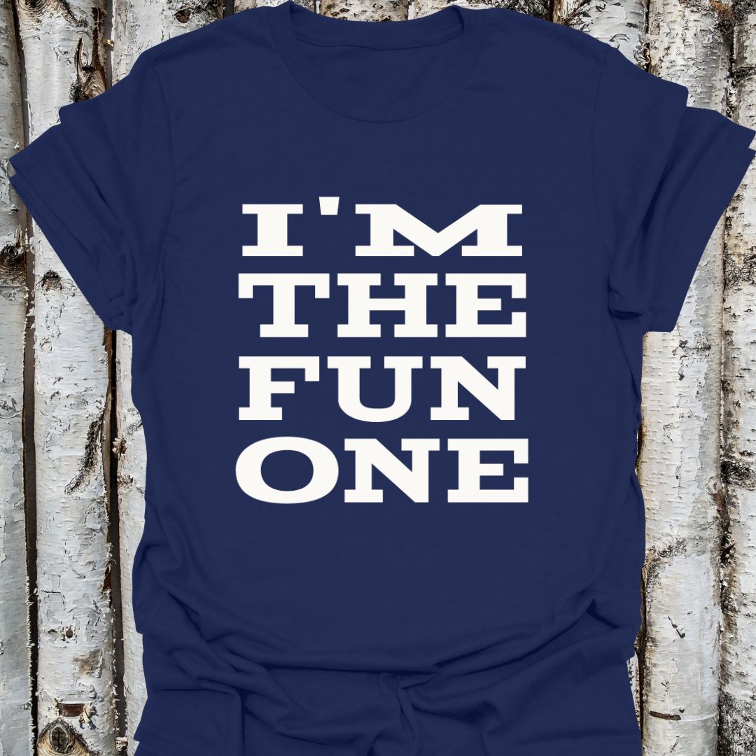 I'm the Fun One