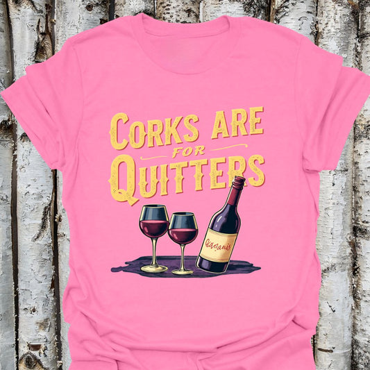 corks are for quitters