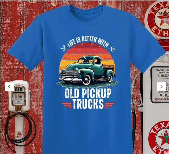 Life is Better With Old Pickup Trucks T-Shirt