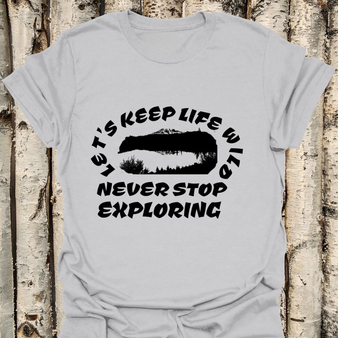 let's keep life wild never stop exploring