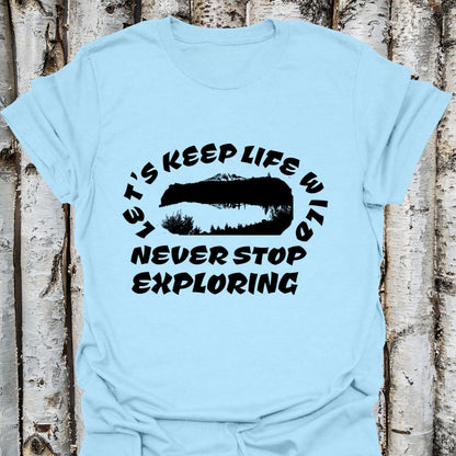 let's keep life wild never stop exploring