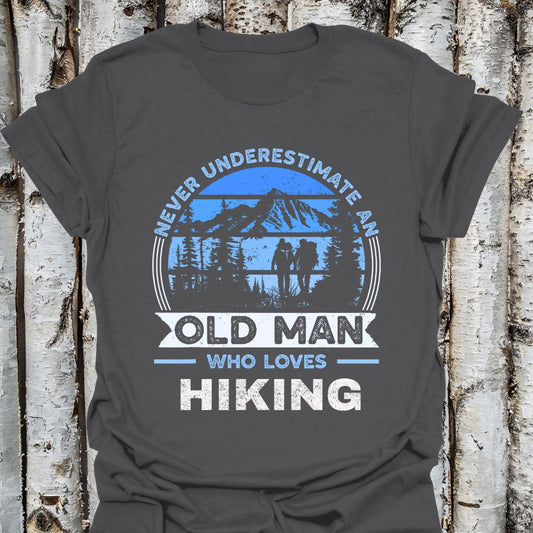 Never Underestimate an Old Man Who Loves Hiking Tee