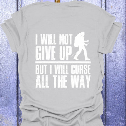 Back Print  I Will Not Give Up But Curse All the Way- Woman hiker