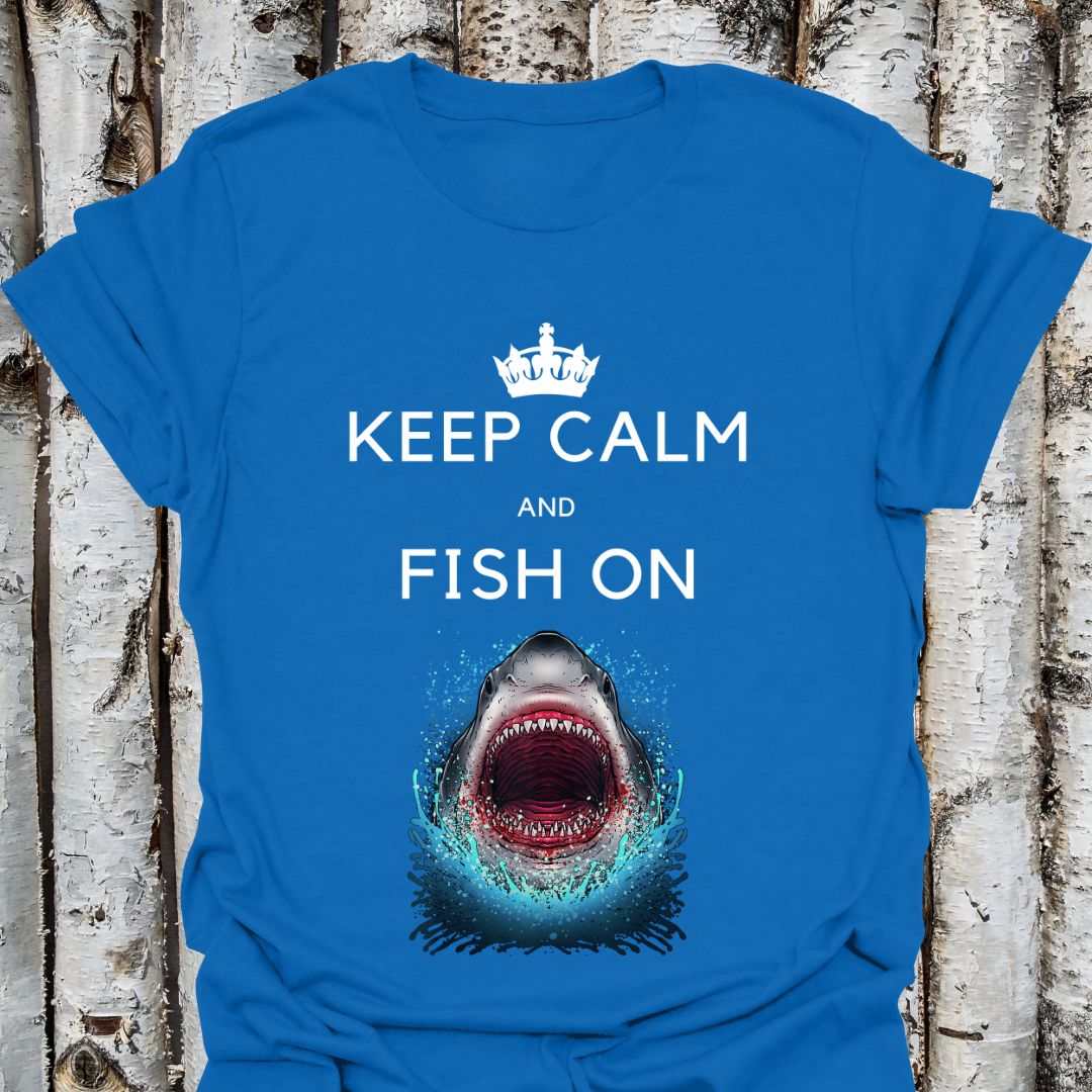 Keep Calm and Fish On Shark Tee