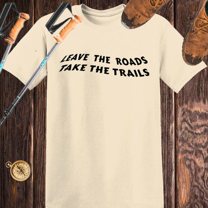 Leave the Roads Take the Trails