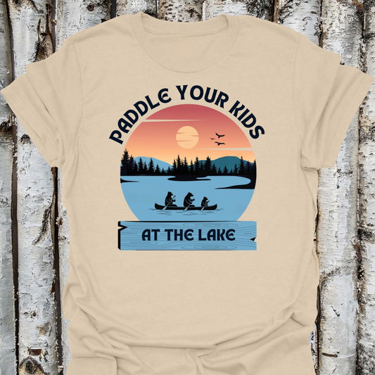 Paddle Your Kids at the Lake Shirt