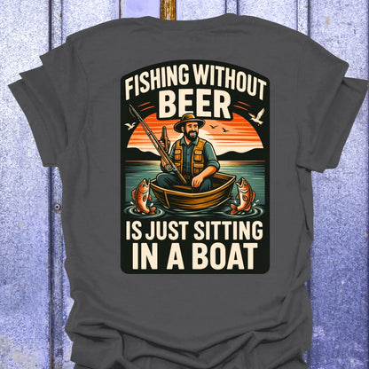 Back Printed Fishing Without Beer T-shirt