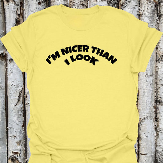I'm Nicer Than I Look