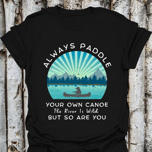 Paddle Your Own Canoe T-shirt