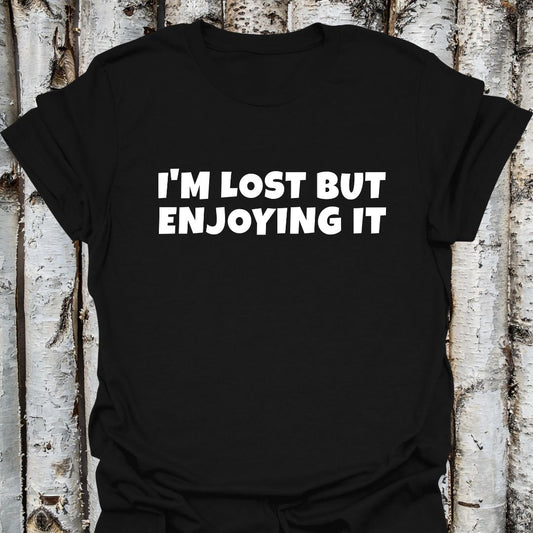 I'm Lost But Enjoying It